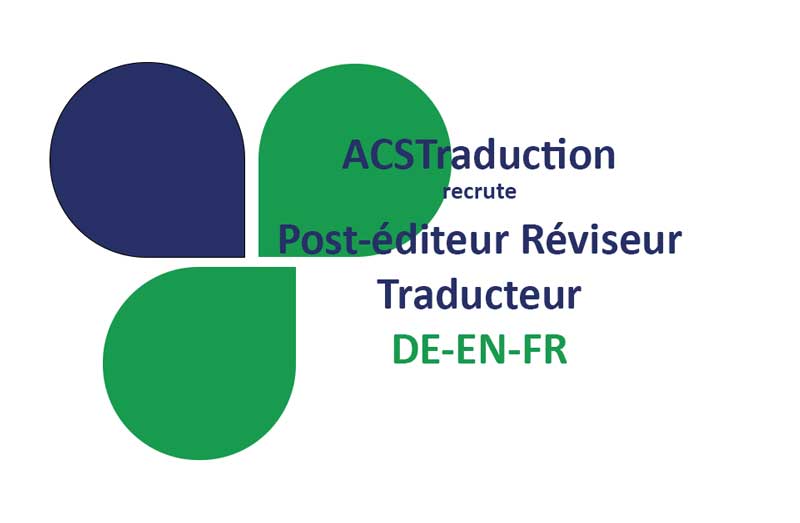 Post-éditeur – Réviseur – Traducteur DE-EN-FR (H/F)